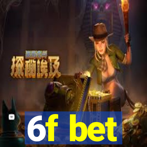 6f bet